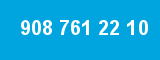 908 761 22 10